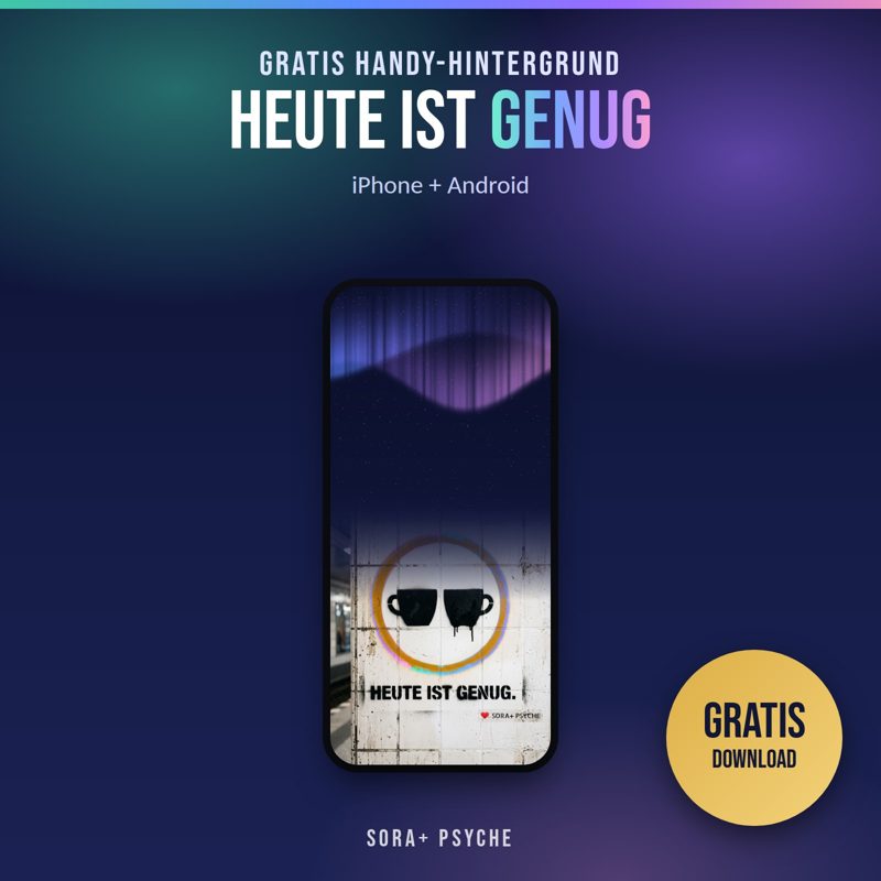 Gratis Handy-Hintergrund Heute ist genug